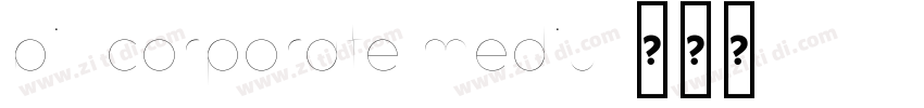 bill corporate mediu字体转换